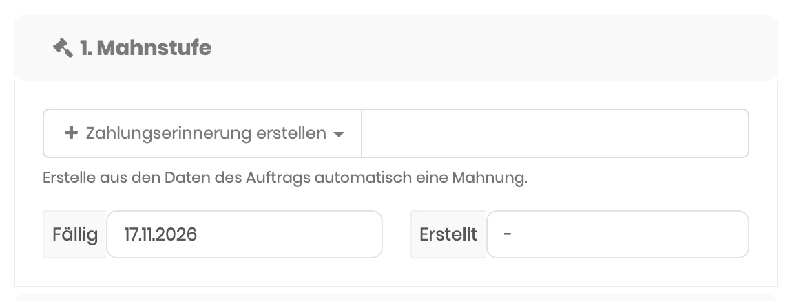 Bereich erste Mahnstufe im Auftrag mit dem Knopf Zahlungserinnerung erstellen